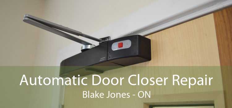 Automatic Door Closer Repair Blake Jones - ON