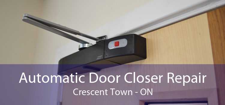 Automatic Door Closer Repair Crescent Town - ON