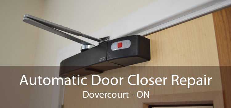 Automatic Door Closer Repair Dovercourt - ON