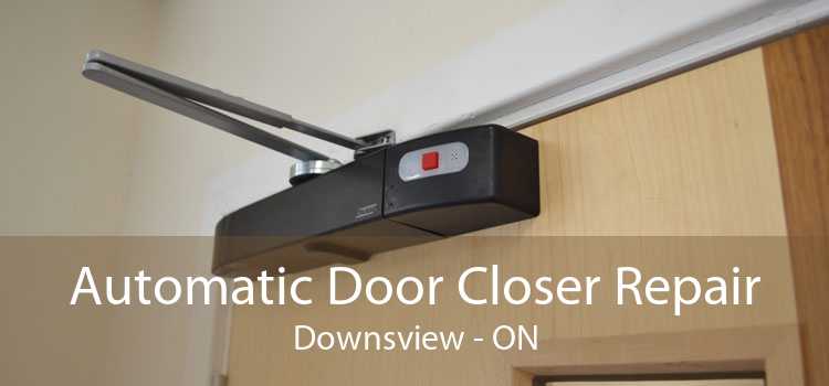 Automatic Door Closer Repair Downsview - ON