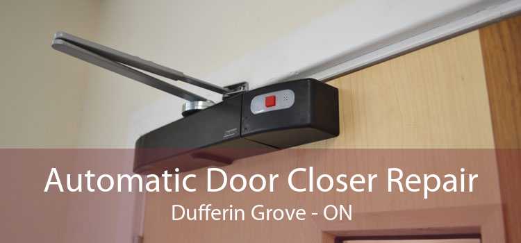 Automatic Door Closer Repair Dufferin Grove - ON