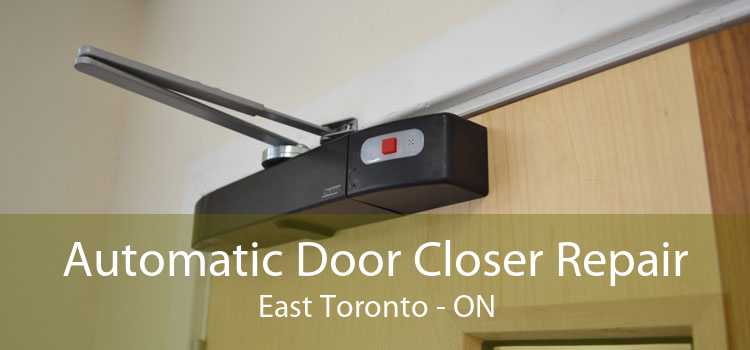 Automatic Door Closer Repair East Toronto - ON