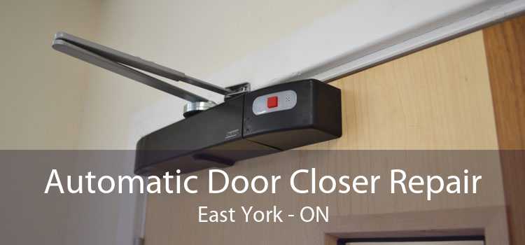 Automatic Door Closer Repair East York - ON