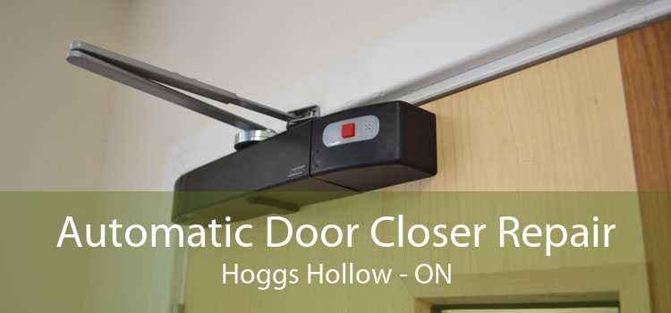 Automatic Door Closer Repair Hoggs Hollow - ON