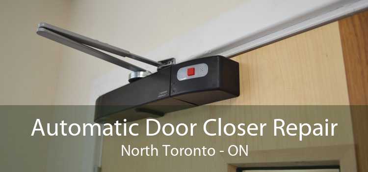 Automatic Door Closer Repair North Toronto - ON