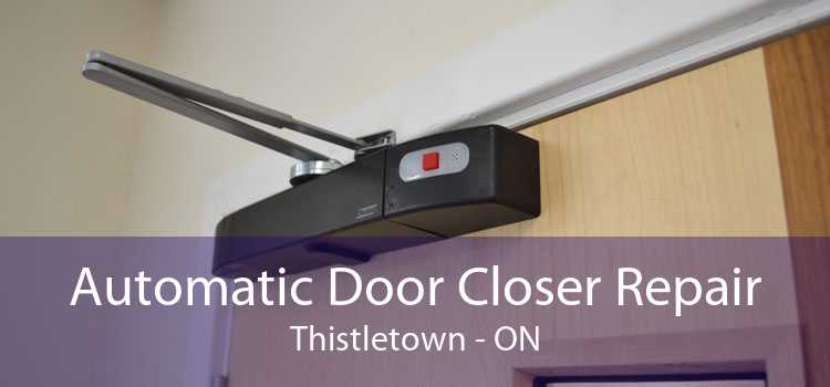 Automatic Door Closer Repair Thistletown - ON