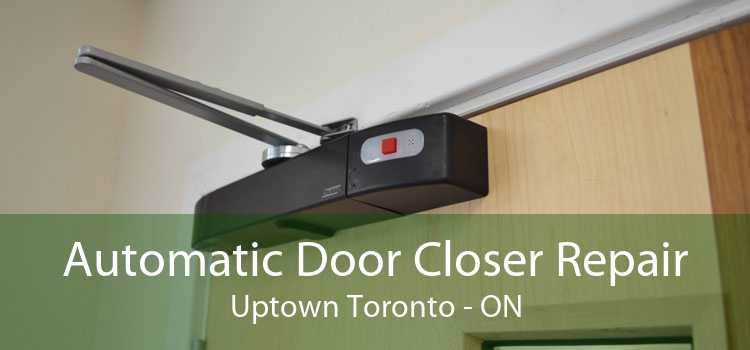 Automatic Door Closer Repair Uptown Toronto - ON