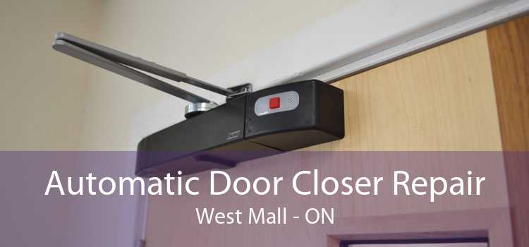 Automatic Door Closer Repair West Mall - ON