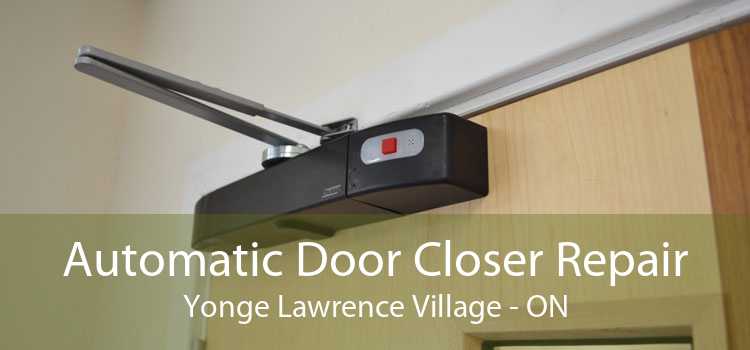 Automatic Door Closer Repair Yonge Lawrence Village - ON