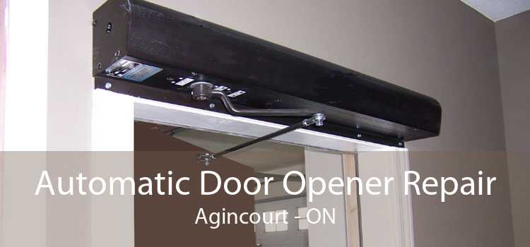 Automatic Door Opener Repair Agincourt - ON