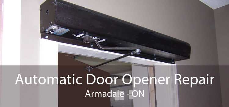 Automatic Door Opener Repair Armadale - ON