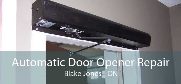 Automatic Door Opener Repair Blake Jones - ON