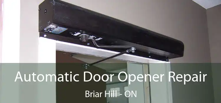  Automatic Door Opener Repair Briar Hill - ON