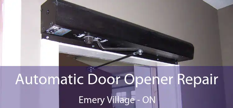  Automatic Door Opener Repair Emery Village - ON