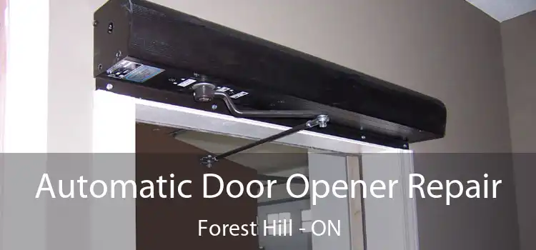 Automatic Door Opener Repair Forest Hill - ON