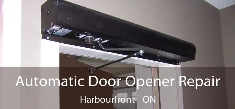 Automatic Door Opener Repair Harbourfront - ON