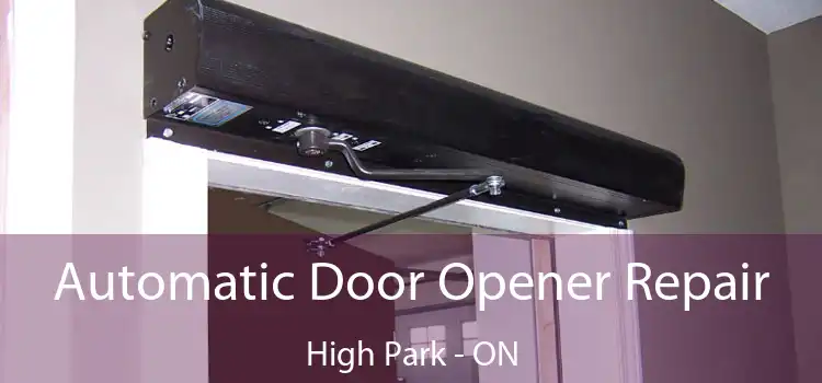  Automatic Door Opener Repair High Park - ON