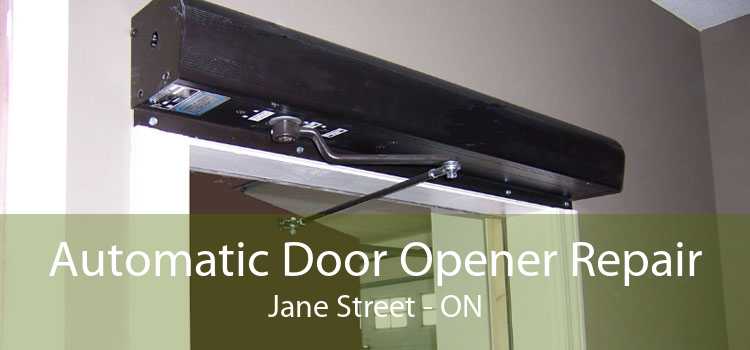 Automatic Door Opener Repair Jane Street - ON