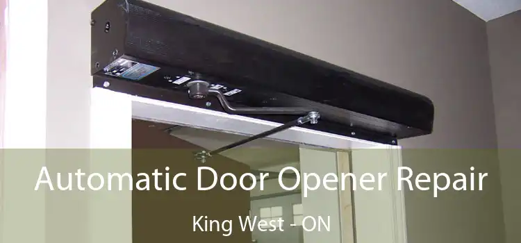  Automatic Door Opener Repair King West - ON