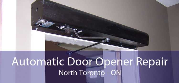 Automatic Door Opener Repair North Toronto - ON
