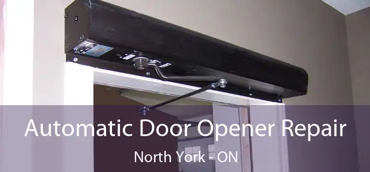  Automatic Door Opener Repair North York - ON