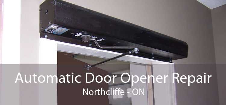 Automatic Door Opener Repair Northcliffe - ON