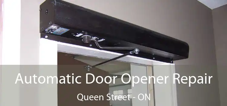  Automatic Door Opener Repair Queen Street - ON