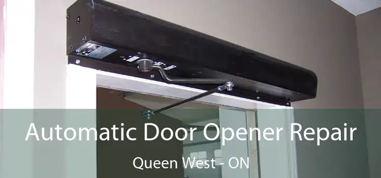  Automatic Door Opener Repair Queen West - ON