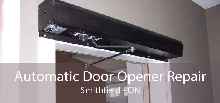 Automatic Door Opener Repair Smithfield - ON