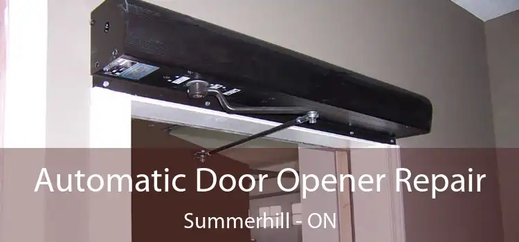  Automatic Door Opener Repair Summerhill - ON