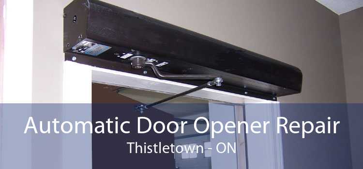 Automatic Door Opener Repair Thistletown - ON