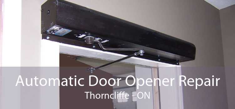 Automatic Door Opener Repair Thorncliffe - ON