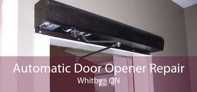 Automatic Door Opener Repair Whitby - ON