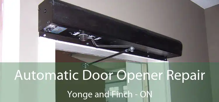  Automatic Door Opener Repair Yonge and Finch - ON