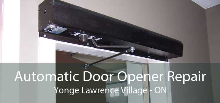 Automatic Door Opener Repair Yonge Lawrence Village - ON