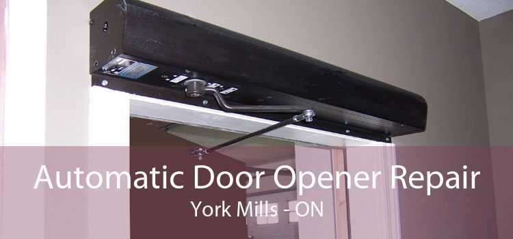 Automatic Door Opener Repair York Mills - ON