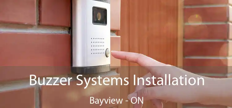  Buzzer Systems Installation Bayview - ON