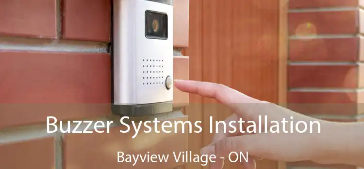 Buzzer Systems Installation Bayview Village - ON