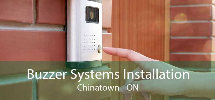 Buzzer Systems Installation Chinatown - ON