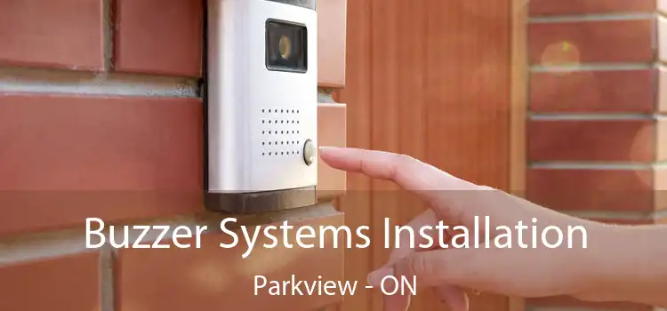  Buzzer Systems Installation Parkview - ON