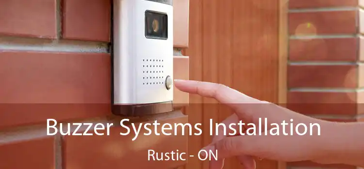  Buzzer Systems Installation Rustic - ON