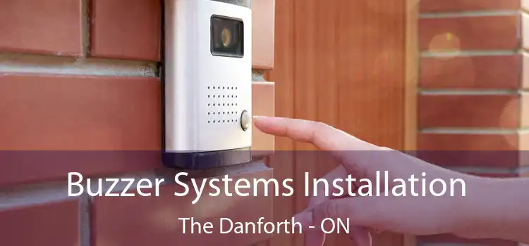  Buzzer Systems Installation The Danforth - ON