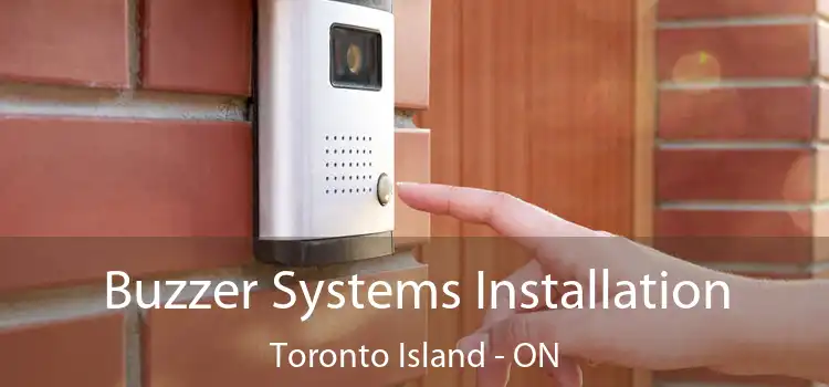  Buzzer Systems Installation Toronto Island - ON