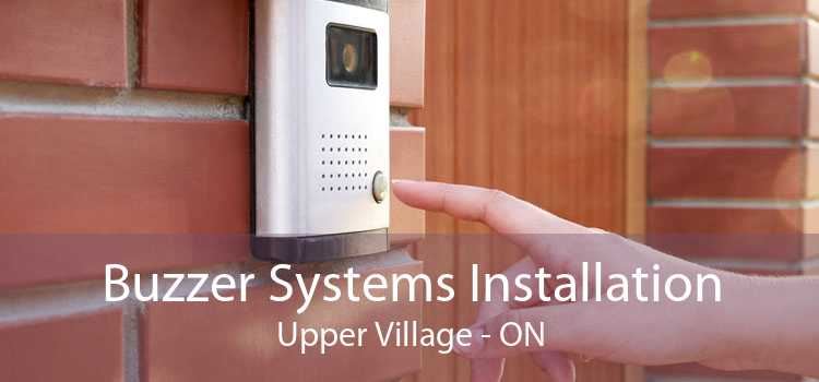 Buzzer Systems Installation Upper Village - ON