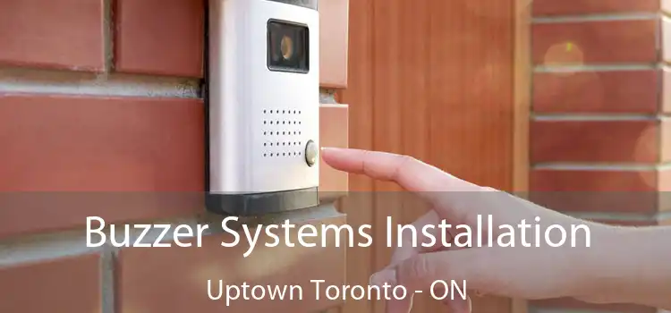  Buzzer Systems Installation Uptown Toronto - ON
