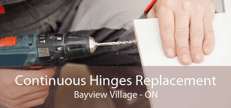 Continuous Hinges Replacement Bayview Village - ON