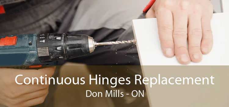 Continuous Hinges Replacement Don Mills - ON