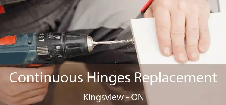  Continuous Hinges Replacement Kingsview - ON