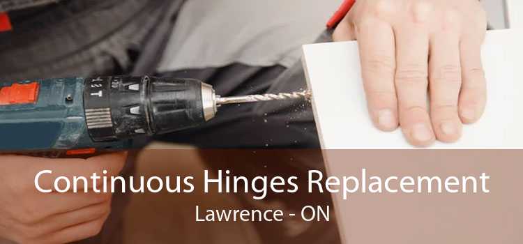 Continuous Hinges Replacement Lawrence - ON
