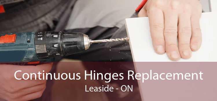 Continuous Hinges Replacement Leaside - ON